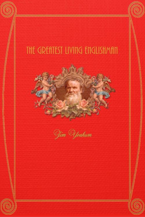 Cover of the book The Greatest Living Englishman by Jim Yoakum, Precision Chicken
