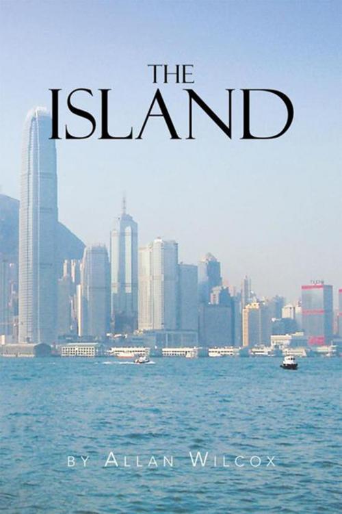 Cover of the book The Island by Allan Wilcox, Xlibris US