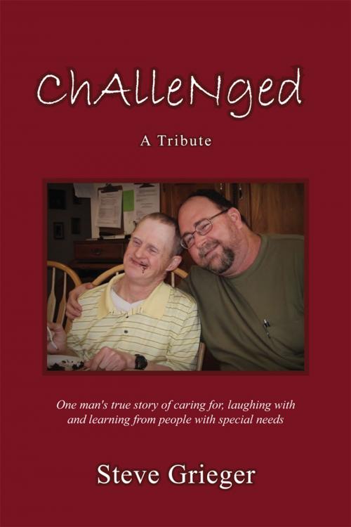 Cover of the book CHALLENGED: A TRIBUTE by Steve Grieger, Xlibris