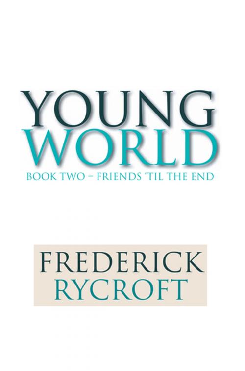 Cover of the book Young World by Frederick Rycroft, Xlibris US