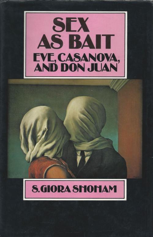 Cover of the book Sex as Bait by S. Giora Shoham, BookBaby