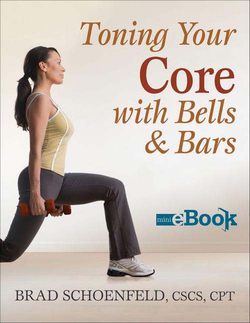Cover of the book Toning Your Core With Bells & Bars by Brad Schoenfeld, Human Kinetics, Inc.