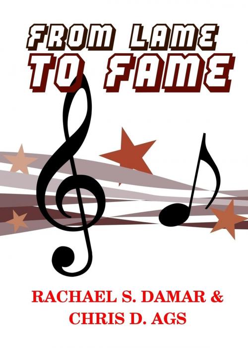 Cover of the book From Lame to Fame by Rachael S. Damar, Chris D. Ags, Nazarite Publishing Limited
