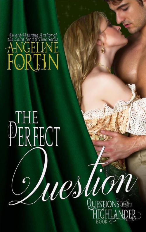 Cover of the book The Perfect Question by Angeline Fortin, My Personal Bubble LLC
