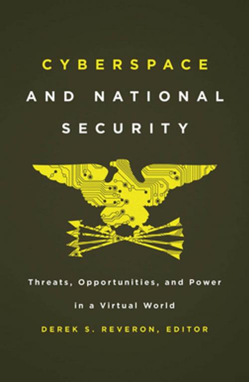 Cover of the book Cyberspace and National Security by , Georgetown University Press