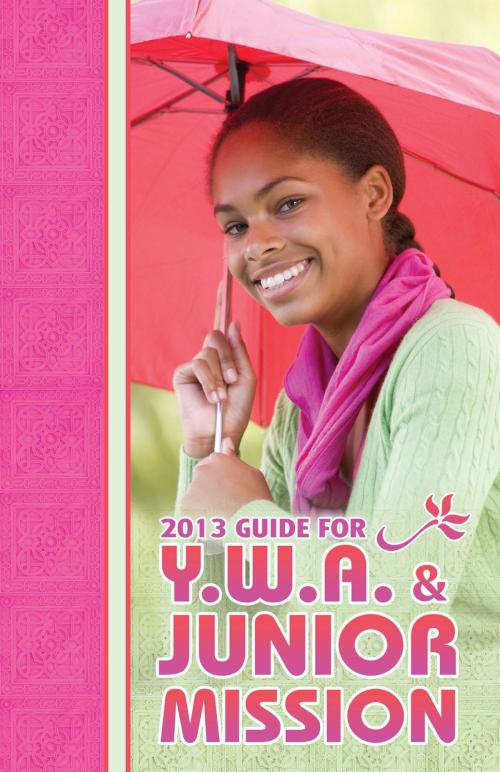 Cover of the book Y.W.A. and Junior Women's Mission Guide 1st Quarter 2013 by R.H. Boyd Publishing Corporation, R.H. Boyd Publishing Corporation
