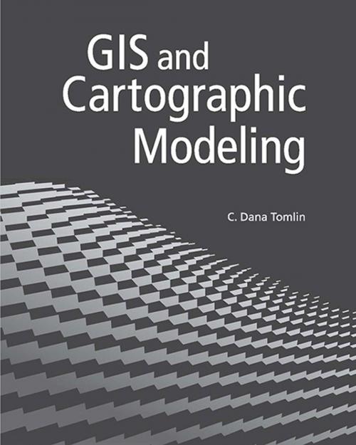 Cover of the book GIS and Cartographic Modeling by C. Dana Tomlin, Esri Press