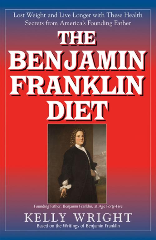 Cover of the book The Benjamin Franklin Diet by Kelly Wright, Turner Publishing Company