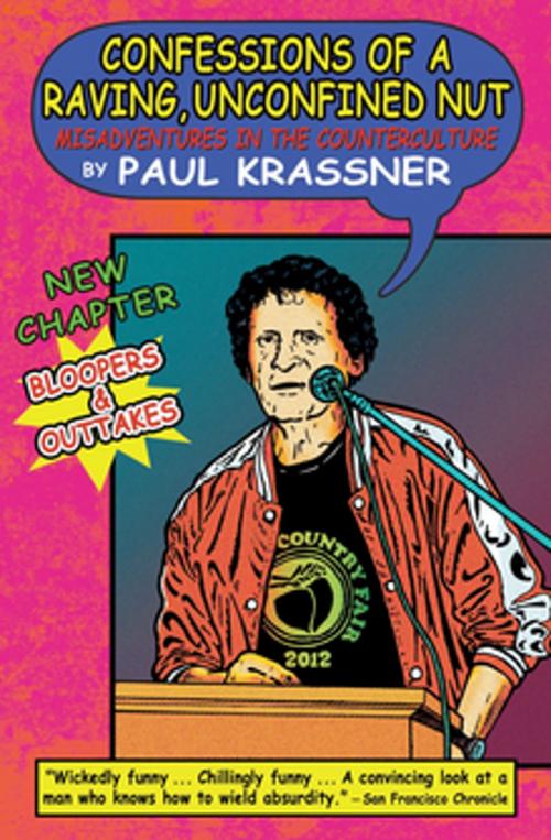 Cover of the book Confessions of a Raving, Unconfined Nut by Paul Krassner, Soft Skull Press