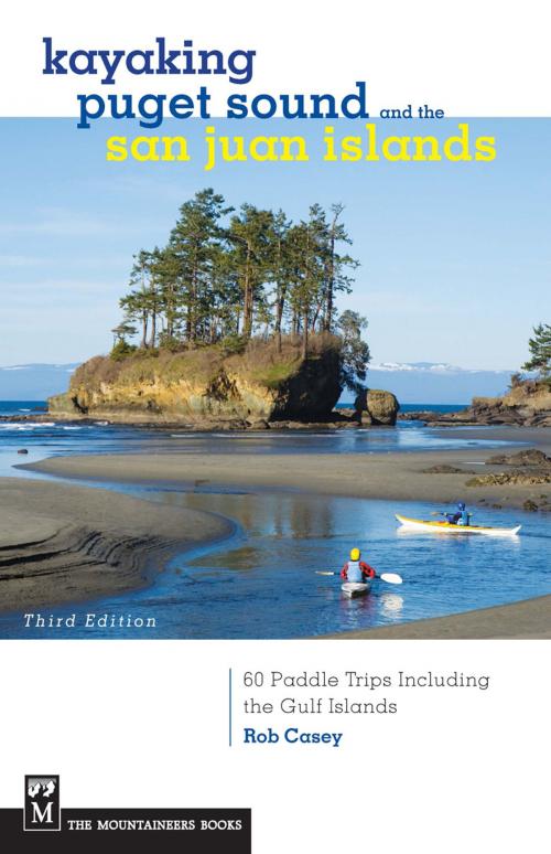 Cover of the book Kayaking Puget Sound & the San Juan Islands by Rob Casey, The Mountaineers Books