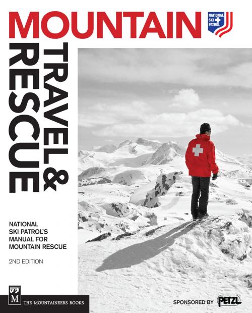 Cover of the book Mountain Travel & Rescue by National Ski Patrol, Mountaineers Books