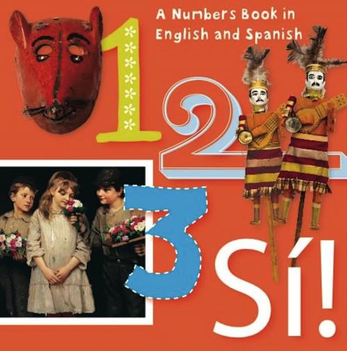 Cover of the book 1, 2, 3, SÍ! by San Antonio Museum of Art, Madeleine Budnick, Trinity University Press