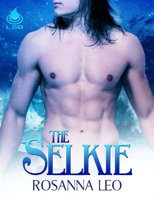 Cover of the book The Selkie by Rosanna Leo, Liquid Silver Books