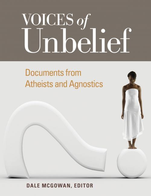 Cover of the book Voices of Unbelief: Documents from Atheists and Agnostics by , ABC-CLIO