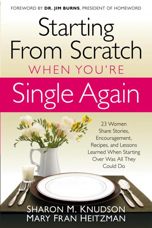Cover of the book Starting From Scratch When You're Single Again by Sharon M Knudson, Mary Fran Heitzman, Charisma House