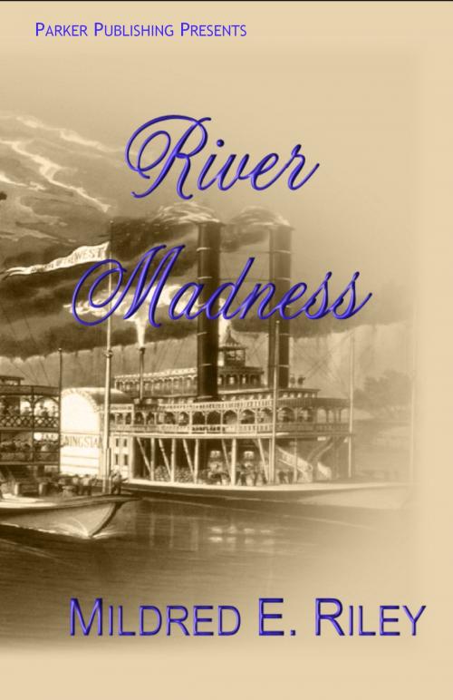Cover of the book River Madness by Mildred Riley, Parker Publishing
