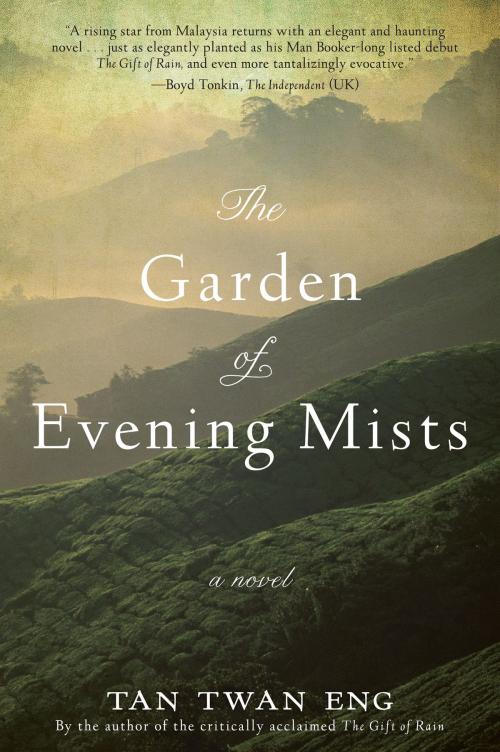 Cover of the book The Garden of Evening Mists by Tan Twan Eng, Hachette Books