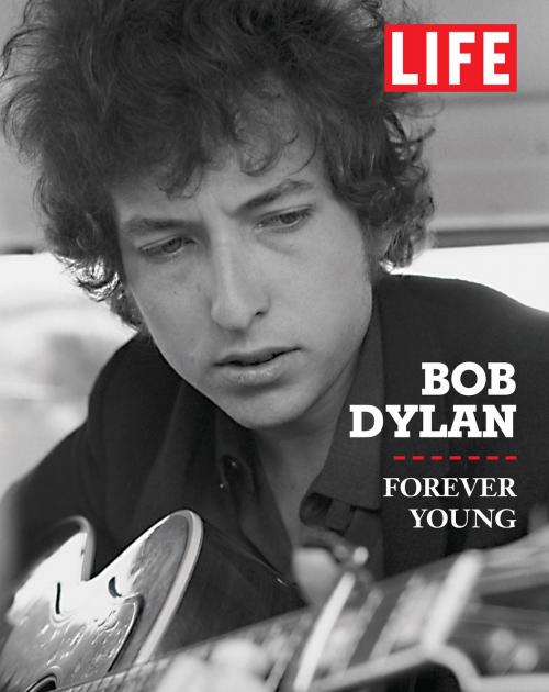Cover of the book LIFE Bob Dylan by Editors of Life, Liberty Street