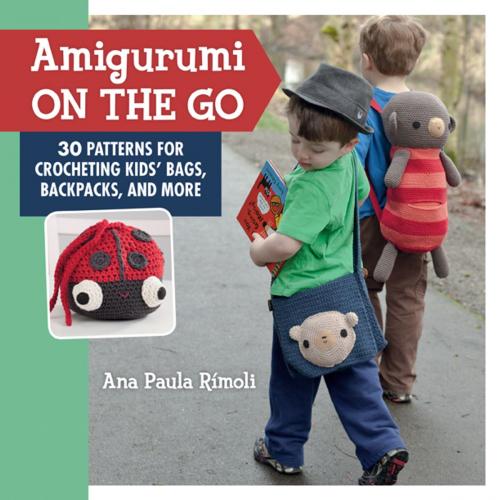 Cover of the book Amigurumi On the Go by Ana Paula Rimoli, Martingale