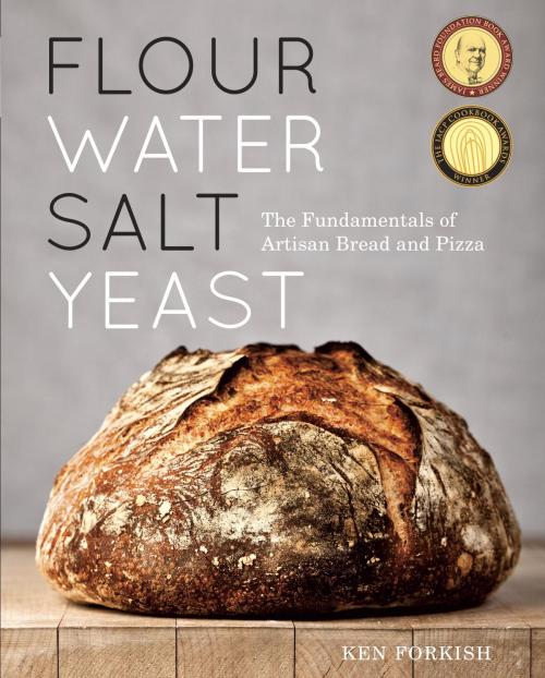 Cover of the book Flour Water Salt Yeast by Ken Forkish, Potter/Ten Speed/Harmony/Rodale