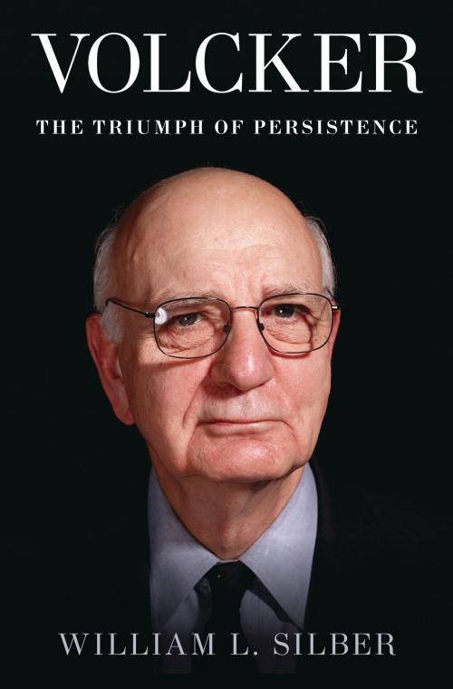 Cover of the book Volcker by William L. Silber, Bloomsbury Publishing