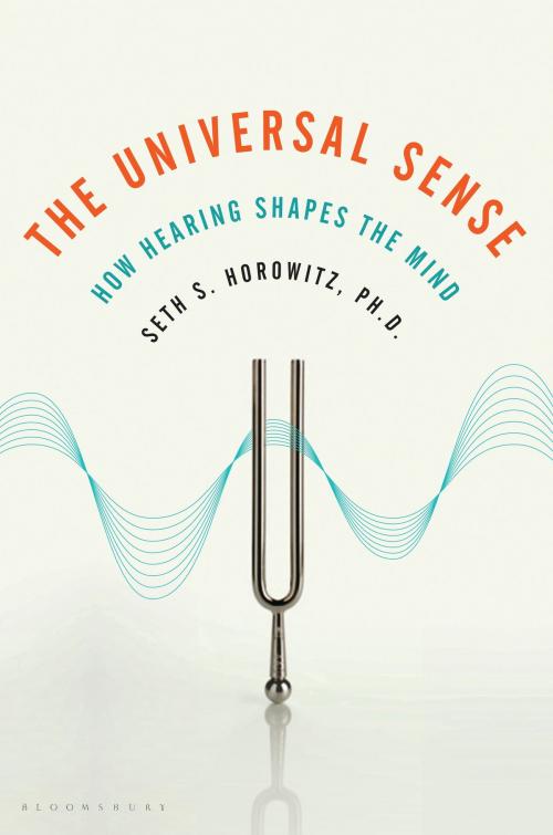 Cover of the book The Universal Sense by Seth Horowitz, Bloomsbury Publishing