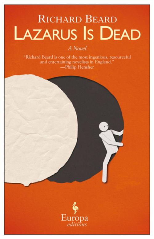 Cover of the book Lazarus is Dead by Richard Beard, Europa Editions