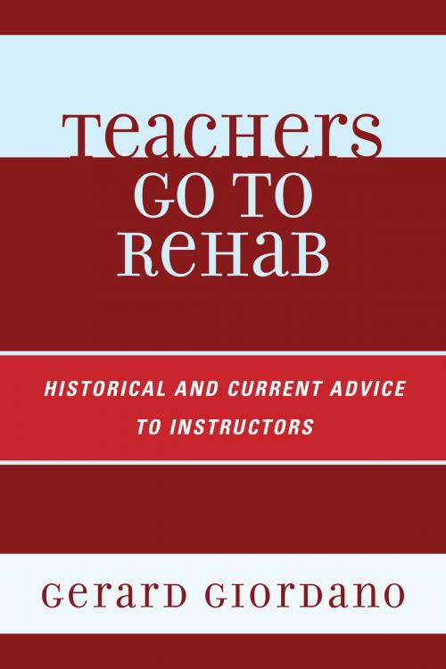 Cover of the book Teachers Go to Rehab by Gerard Giordano, PhD, professor of education, University of North Florida, R&L Education