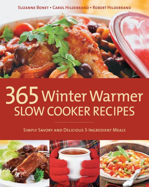 Cover of the book 365 Winter Warmer Slow Cooker Recipes by Carol Hildebrand, Robert Hildebrand, Bonet, Fair Winds Press