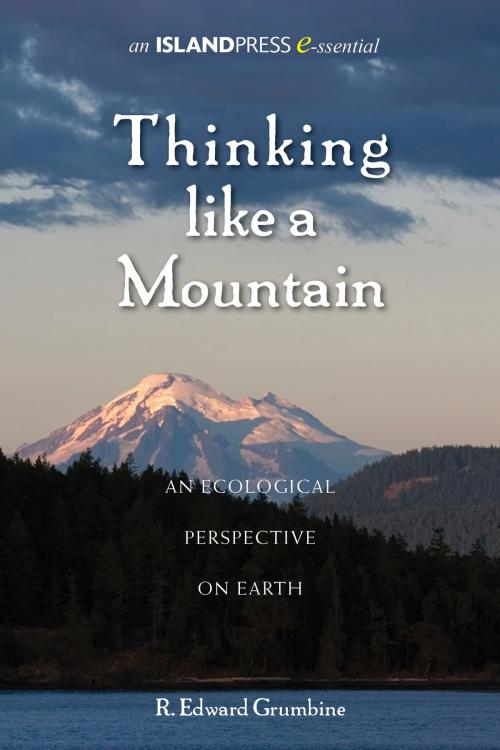 Cover of the book Thinking Like a Mountain by R. Edward Grumbine, Island Press