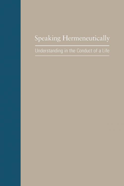 Cover of the book Speaking Hermeneutically by John Arthos, Thomas W. Benson, University of South Carolina Press