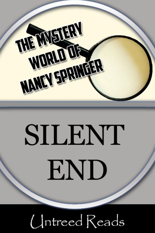 Cover of the book Silent End (The Mystery World of Nancy Springer) by Nancy Springer, Untreed Reads