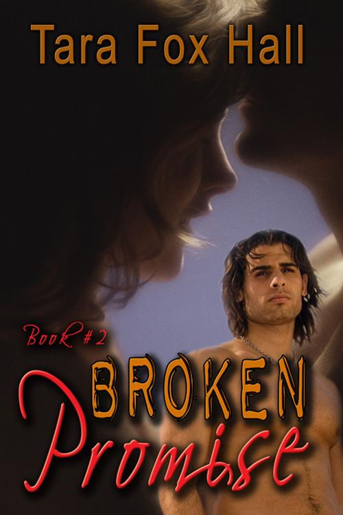 Cover of the book Broken Promise by Tara Fox Hall, Melange Books, LLC