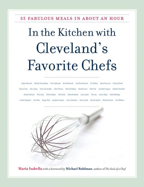Cover of the book In the Kitchen with Cleveland's Favorite Chefs by Maria Isabella, The Kent State University Press