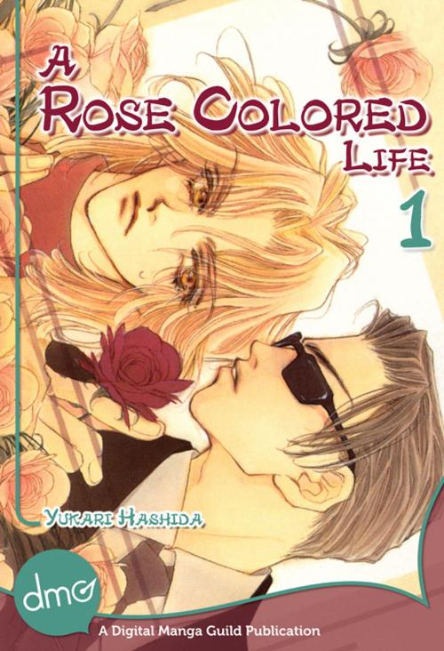 Cover of the book A Rose Colored Life Vol. 2 by Yukari Hashida, Digital Manga, Inc.