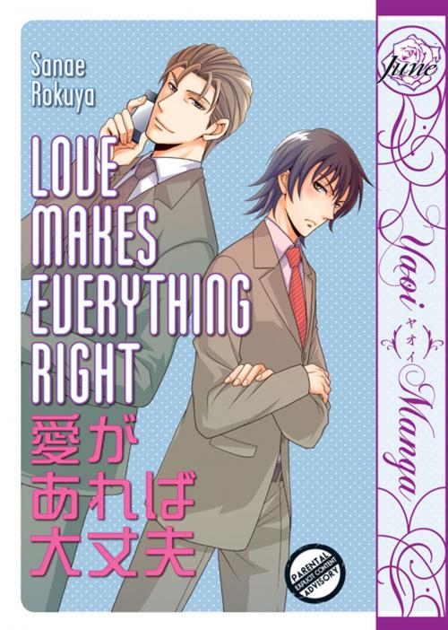 Cover of the book Love Makes Everything Right by Sanae Rokuya, Digital Manga, Inc.