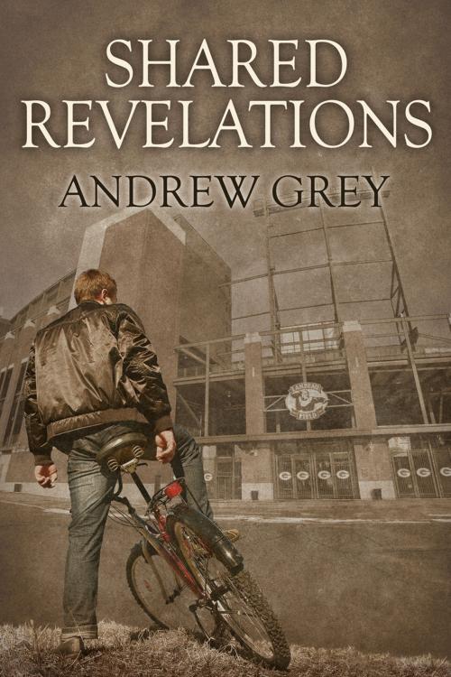 Cover of the book Shared Revelations by Andrew Grey, Dreamspinner Press
