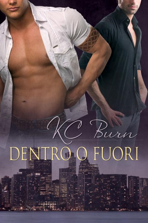 Cover of the book Dentro o fuori by KC Burn, Dreamspinner Press