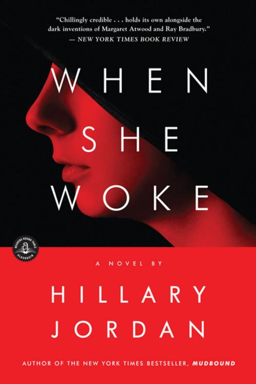 Cover of the book When She Woke by Hillary Jordan, Algonquin Books