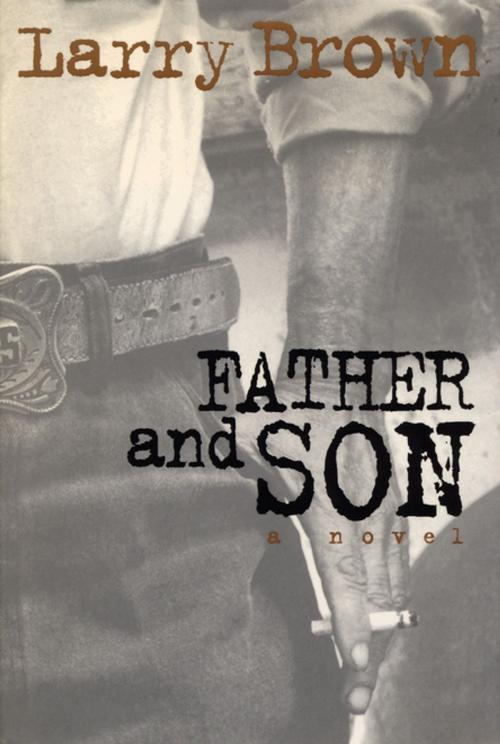 Cover of the book Father and Son by Larry Brown, Algonquin Books