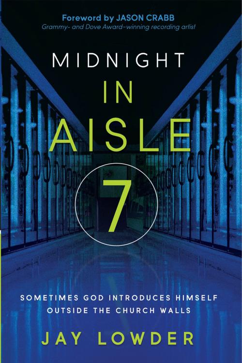 Cover of the book Midnight in Aisle Seven by Jay Lowder, Charisma House