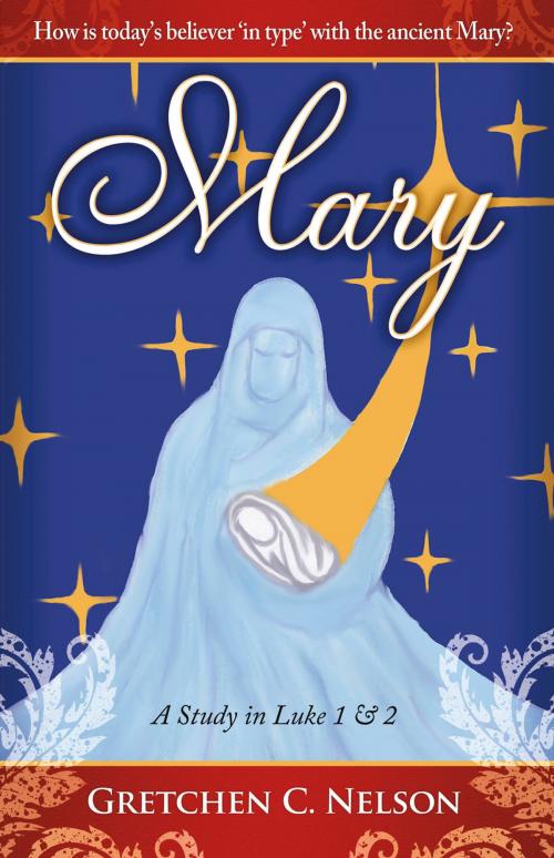 Cover of the book Mary by Gretchen C Nelson, Charisma House