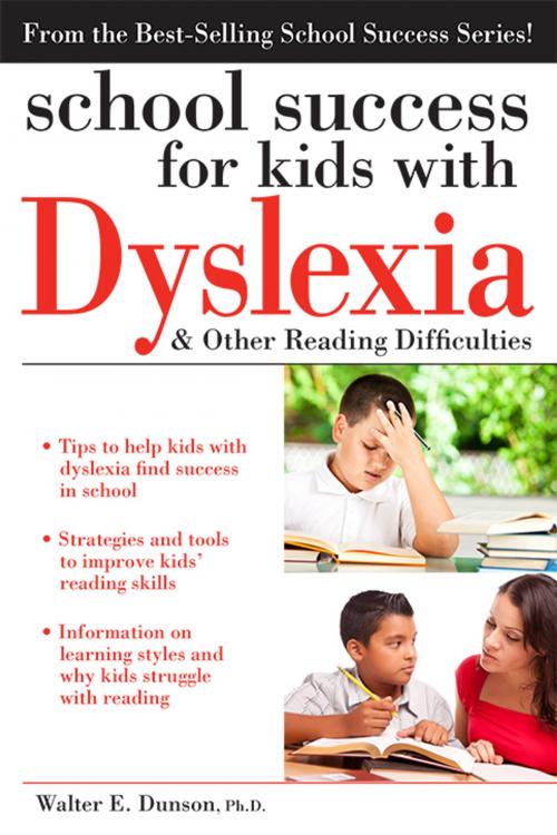 Cover of the book School Success for Kids with Dyslexia and Other Reading Difficulties by Walter Dunson, Ph.D., Sourcebooks