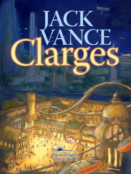 Cover of the book Clarges by Jack Vance, Spatterlight Press LLC
