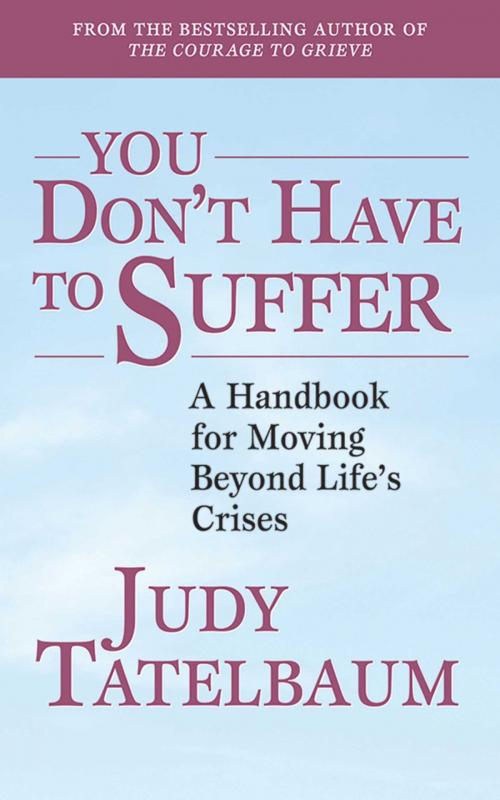 Cover of the book You Don't Have to Suffer by Judy Tatelbaum, Skyhorse