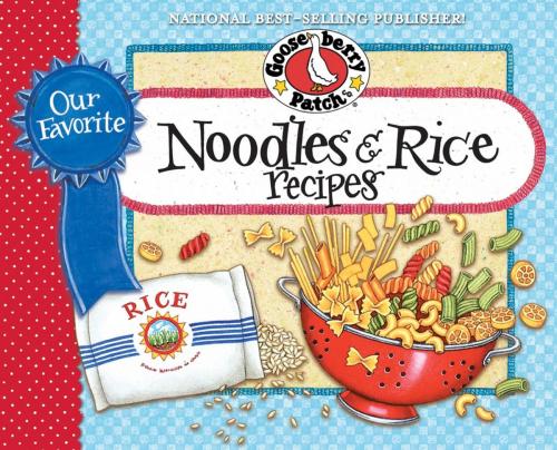 Cover of the book Our Favorite Noodle & Rice Recipes by Gooseberry Patch, Gooseberry Patch