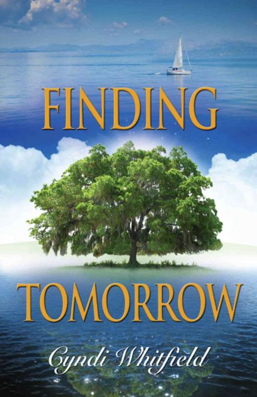 Cover of the book Finding Tomorrow by Cyndi Whitfield, BookLocker.com, Inc.