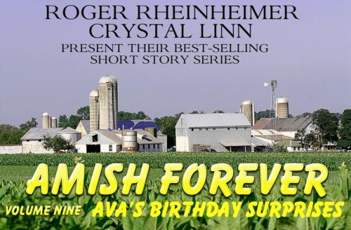 Cover of the book Amish Forever - Volume 9 - Ava's Birthday Surprises by Roger Rheinheimer, Crystal Linn, Trestle Press