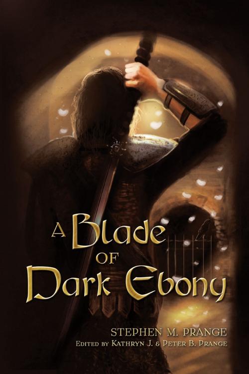 Cover of the book A Blade of Dark Ebony by Stephen M. Prange, SBPRA