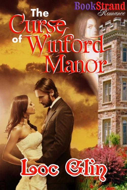 Cover of the book The Curse of Winford Manor by Loc Glin, Siren-BookStrand